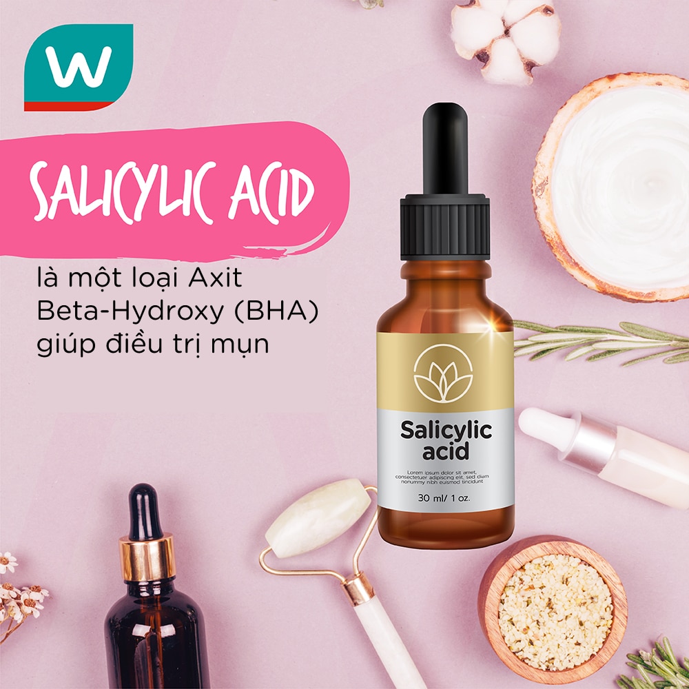 axit dưỡng da
axit salicylic
BHA