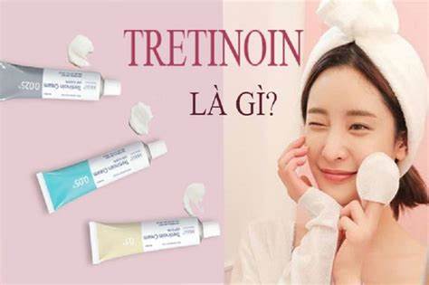 Tác dụng của Tretinoin đối với việc chăm sóc da-1