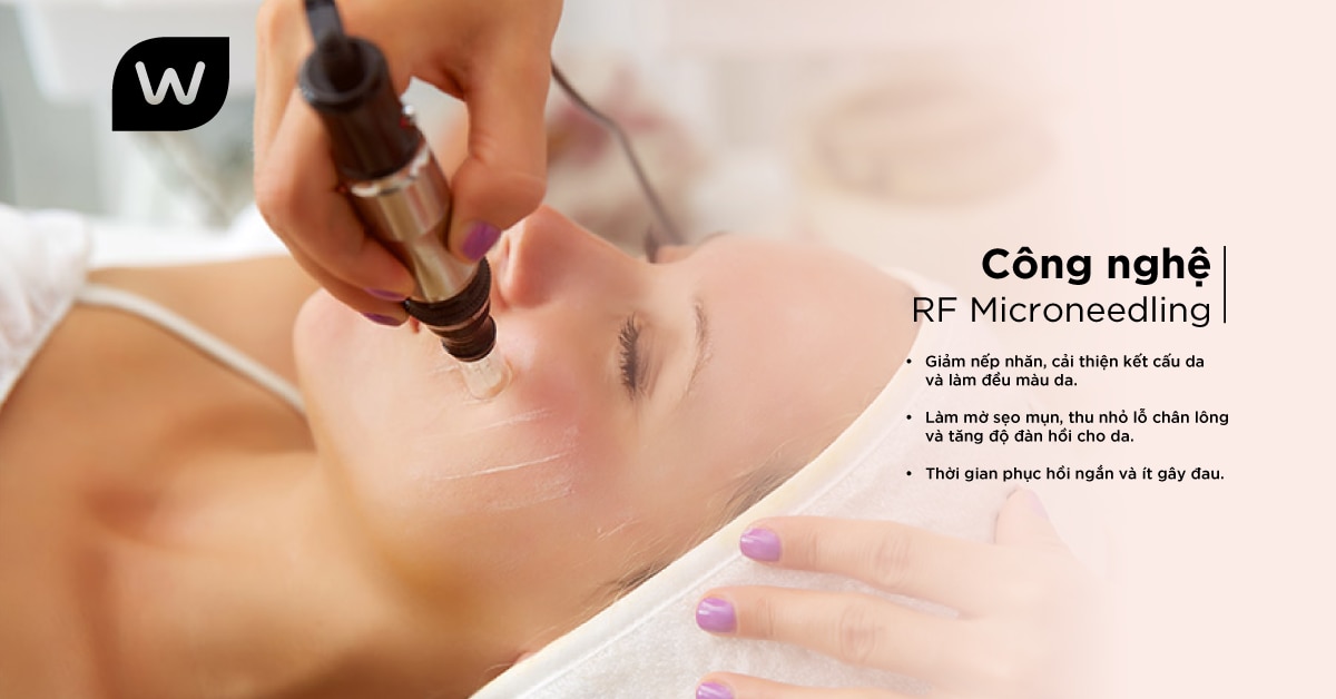 Công Nghệ RF Microneedling