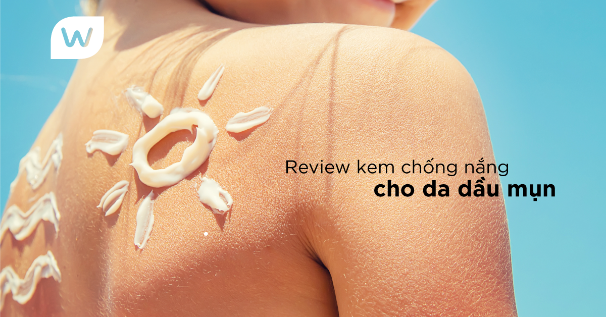 Giới thiệu về kem chống nắng cho da dầu