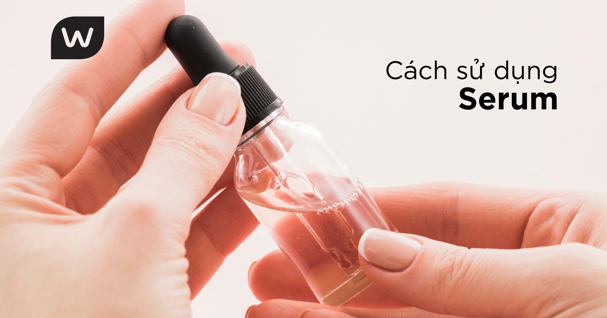 cách sử dụng serum dưỡng da