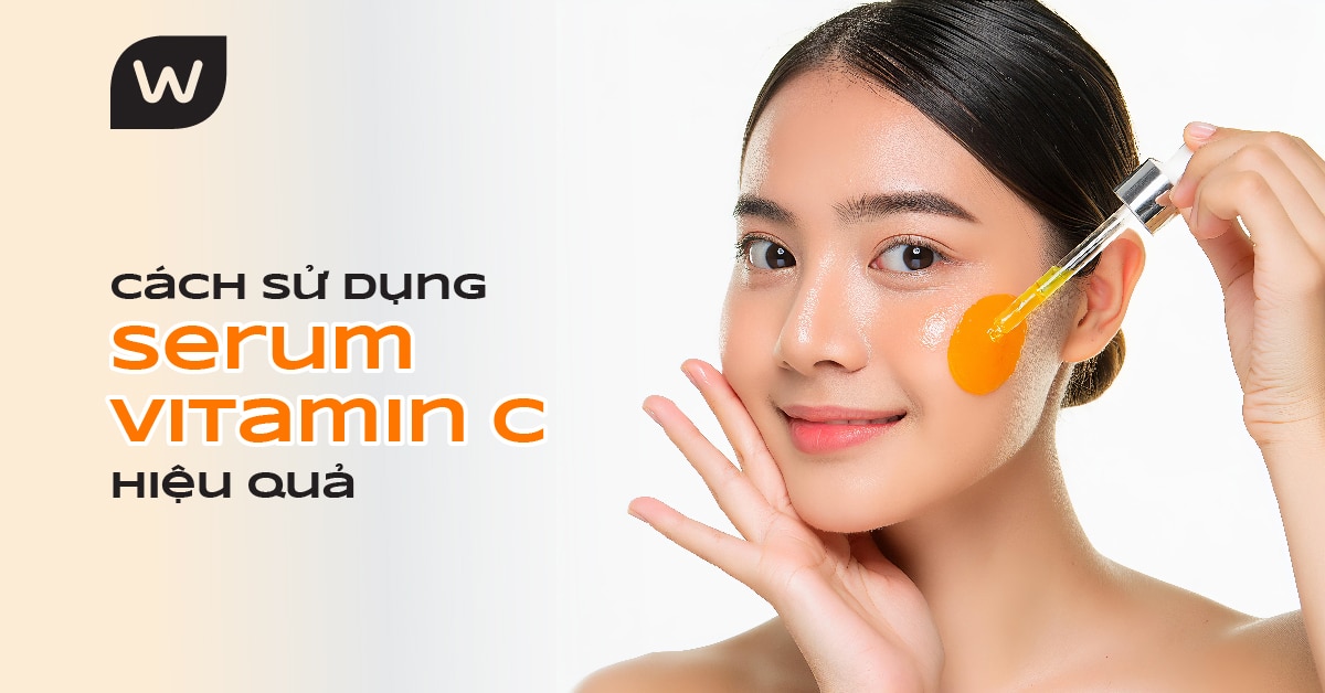 Cách Sử Dụng Serum Vitamin C Hiệu Quả